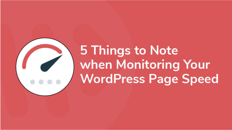 10 - 5 Things to Note when Monitoring Your WordPress Page Speed